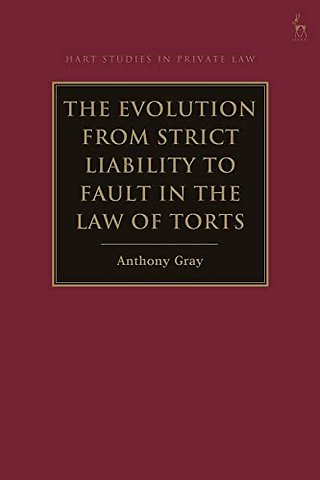 The Evolution from Strict Liability to Fault in the Law of Torts