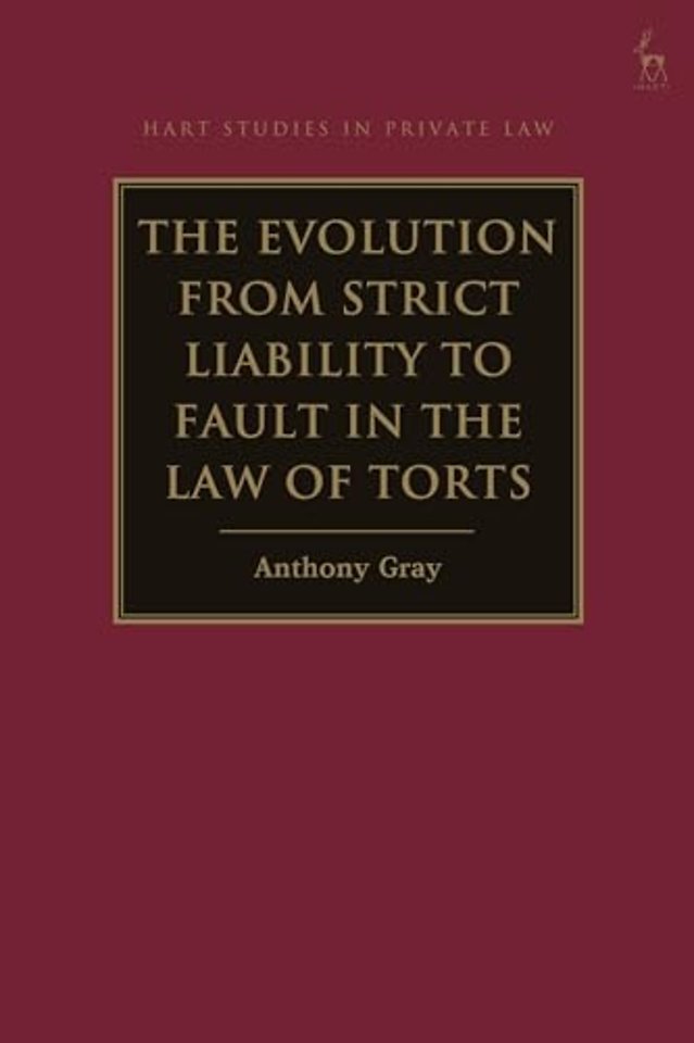 The Evolution from Strict Liability to Fault in the Law of Torts