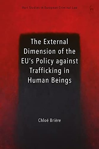 The External Dimension of the EU’s Policy against Trafficking in Human Beings