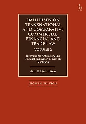Dalhuisen on Transnational and Comparative Commercial, Financial and Trade Law Volume 2
