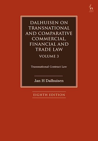 Dalhuisen on Transnational and Comparative Commercial, Financial and Trade Law - Volume 3