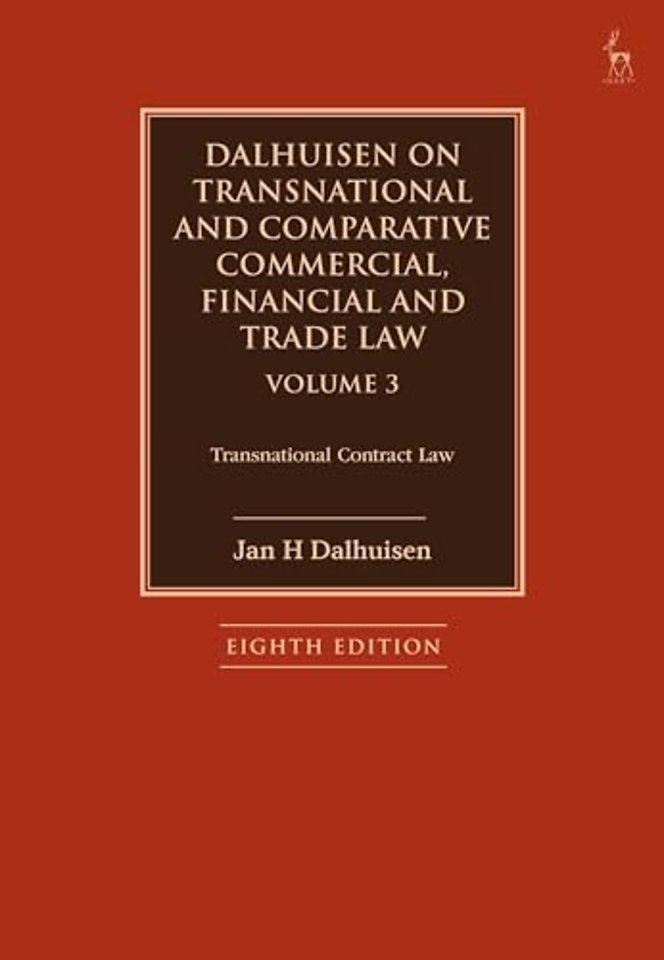 Dalhuisen on Transnational and Comparative Commercial, Financial and Trade Law Volume 3