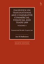 Dalhuisen on Transnational and Comparative Commercial, Financial and Trade Law - Volume 4