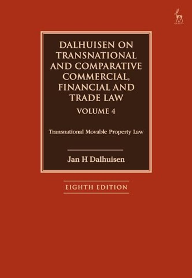 Dalhuisen on Transnational and Comparative Commercial, Financial and Trade Law Volume 4