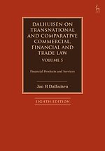 Dalhuisen on Transnational and Comparative Commercial, Financial and Trade Law Volume 5