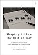 Shaping EU Law the British Way