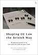 Shaping EU Law the British Way