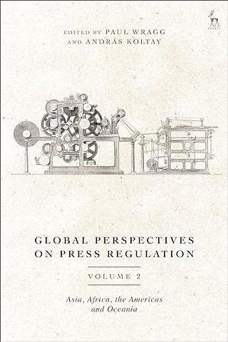 Global Perspectives on Press Regulation, Volume 2
