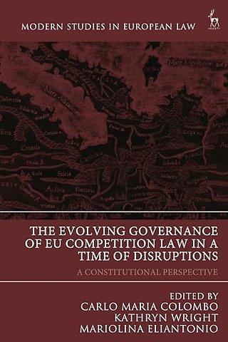 The Evolving Governance of EU Competition Law in a Time of Disruptions