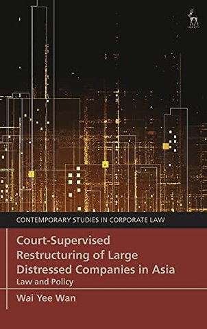 Court-Supervised Restructuring of Large Distressed Companies in Asia