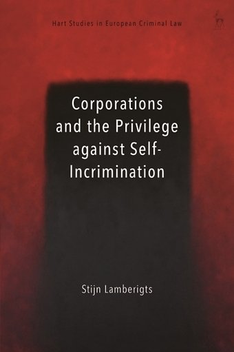 Corporations and the Privilege against Self-Incrimination