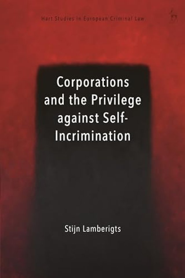 Corporations and the Privilege against Self-Incrimination