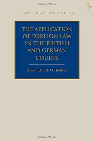 The Application of Foreign Law in the British and German Courts