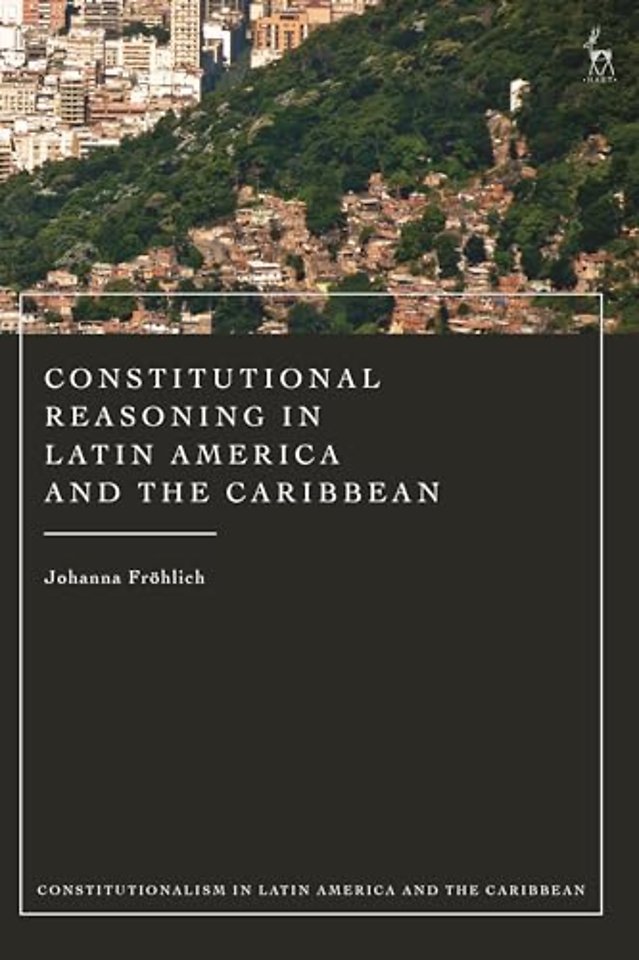 Constitutional Reasoning in Latin America and the Caribbean