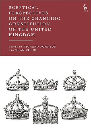 Sceptical Perspectives on the Changing Constitution of the United Kingdom