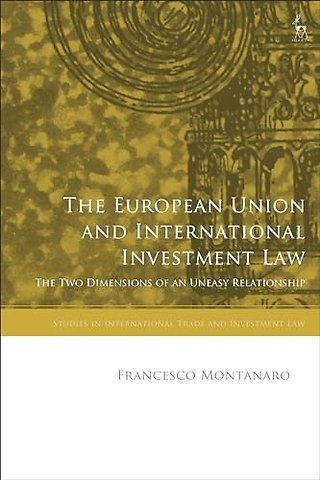 The European Union and International Investment Law