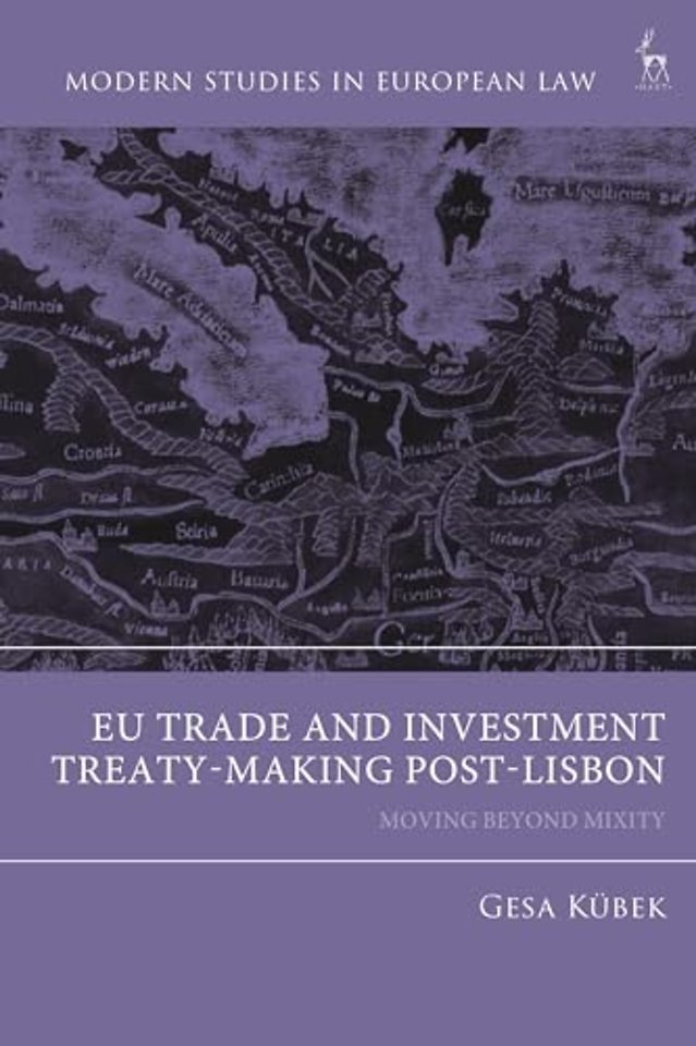EU Trade and Investment Treaty-Making Post-Lisbon