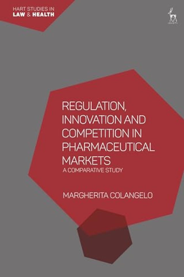 Regulation, Innovation and Competition in Pharmaceutical Markets