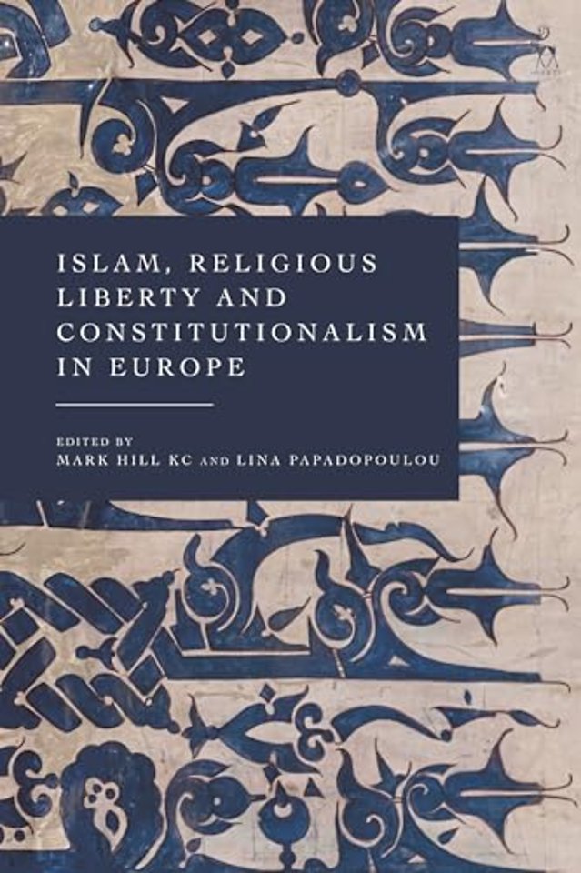 Islam, Religious Liberty and Constitutionalism in Europe