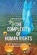 The Complexity of Human Rights The Complexity of Human Rights