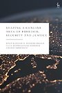Shaping a Genuine Area of Freedom, Security and Justice Shaping a Genuine Area of Freedom, Security and Justice