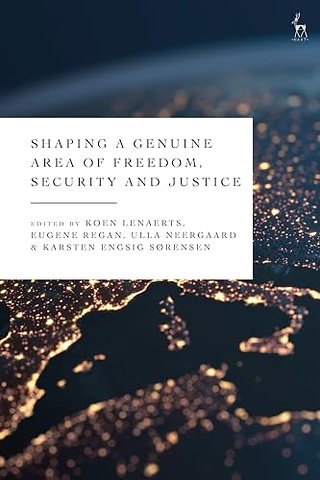 Shaping a Genuine Area of Freedom, Security and Justice