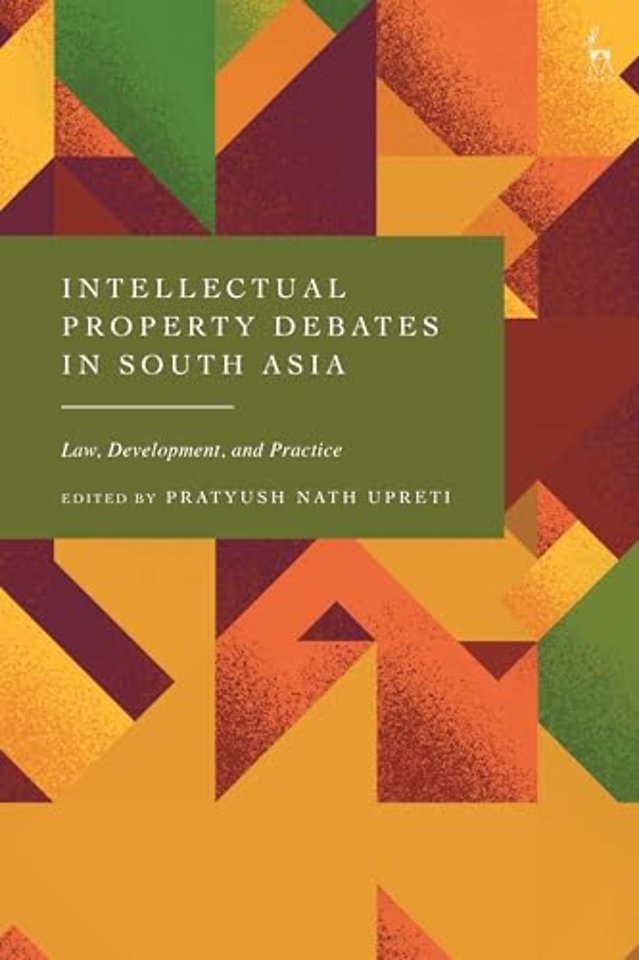 Intellectual Property Debates in South Asia