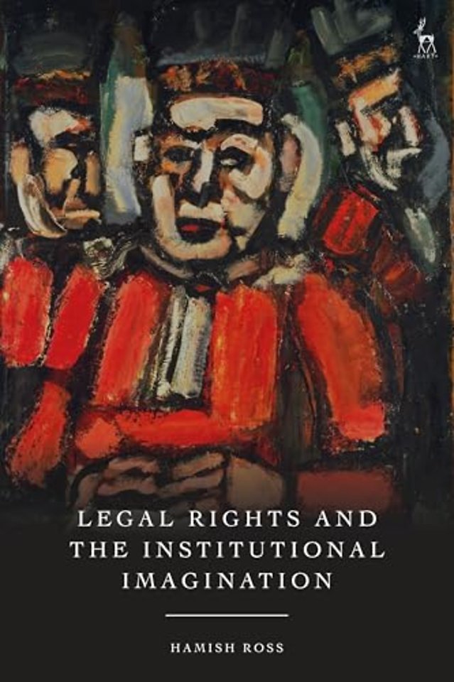 Legal Rights and the Institutional Imagination