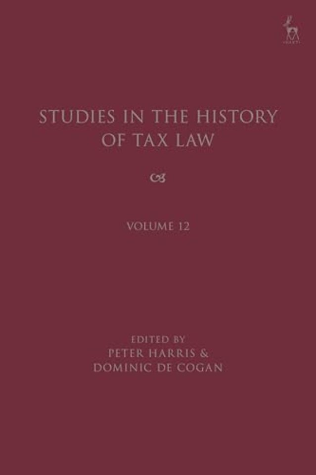 Studies in the History of Tax Law, Volume 12