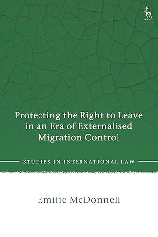 Protecting the Right to Leave in an Era of Externalised Migration Control