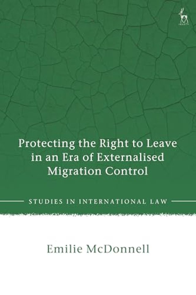 Protecting the Right to Leave in an Era of Externalised Migration Control