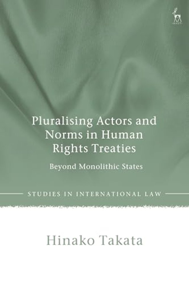 Pluralising Actors and Norms in Human Rights Treaties