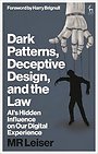 Dark Patterns, Deceptive Design, and the Law