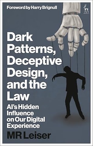 Dark Patterns, Deceptive Design, and the Law