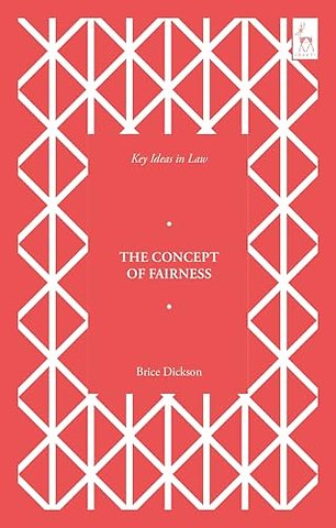 Key Ideas in Law: The Concept of Fairness