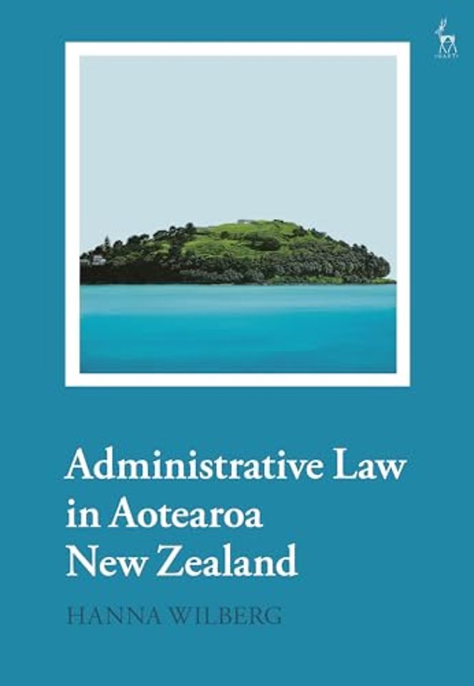 Administrative Law in Aotearoa New Zealand