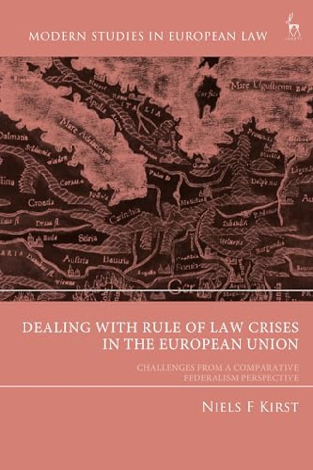 Dealing with Rule of Law Crises in the European Union
