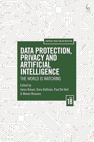 Data Protection, Privacy and Artificial Intelligence, Volume 18
