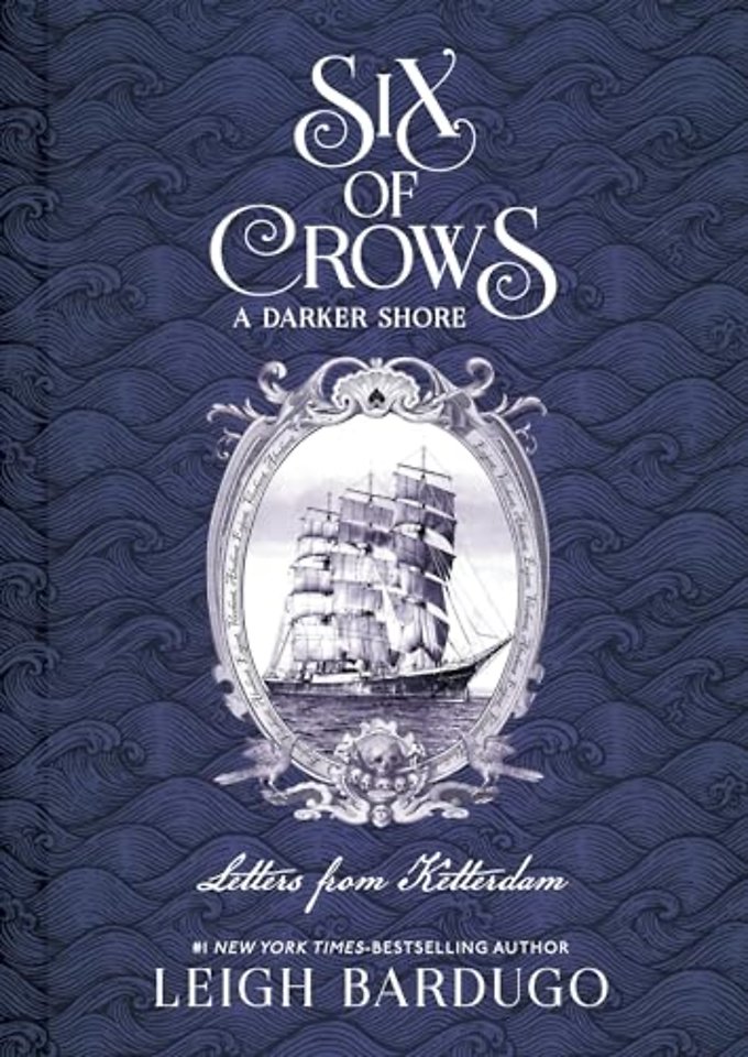 Six of Crows: A Darker Shore: Letters from Ketterdam