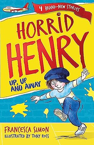Horrid Henry: Up, Up and Away