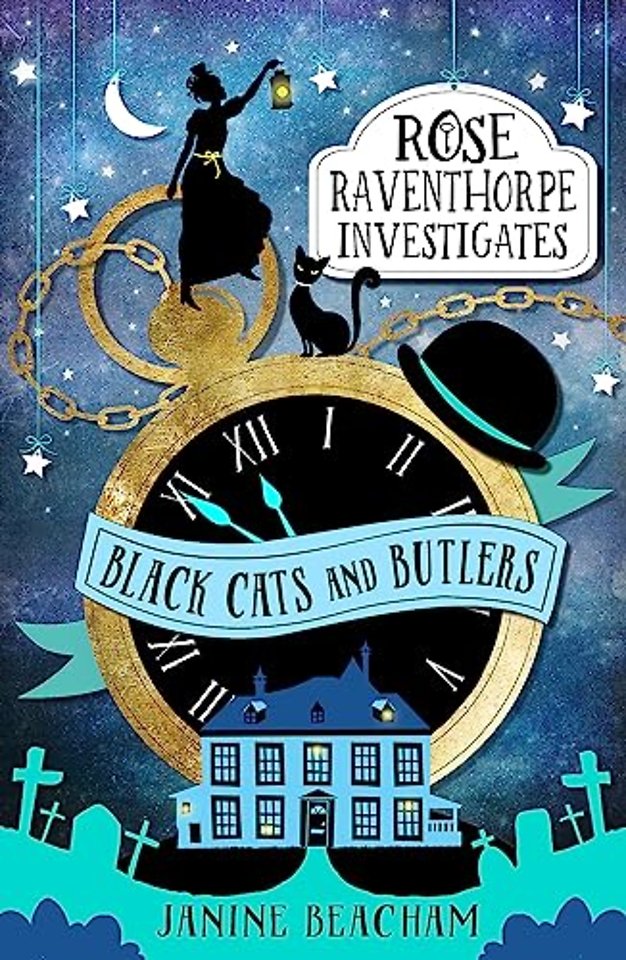 Rose Raventhorpe Investigates: Black Cats and Butlers