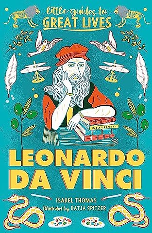 Little Guides to Great Lives: Leonardo Da Vinci