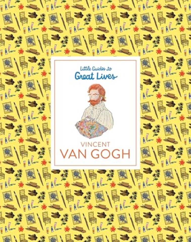 Little Guides to Great Lives: Vincent van Gogh