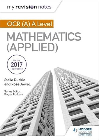 My Revision Notes: OCR (A) A Level Mathematics (Applied)