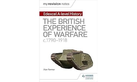 My Revision Notes: Edexcel A-level History: The British Experience of Warfare, c1790-1918