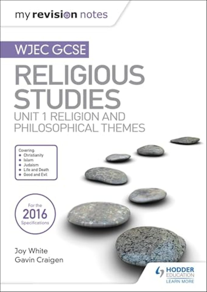 My Revision Notes WJEC GCSE Religious Studies: Unit 1 Religion and Philosophical Themes