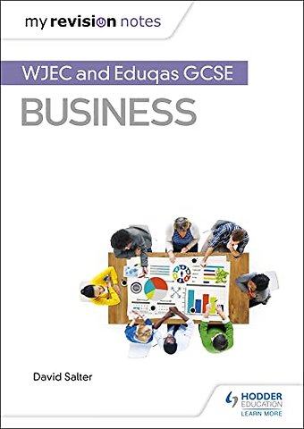 My Revision Notes: WJEC and Eduqas GCSE Business