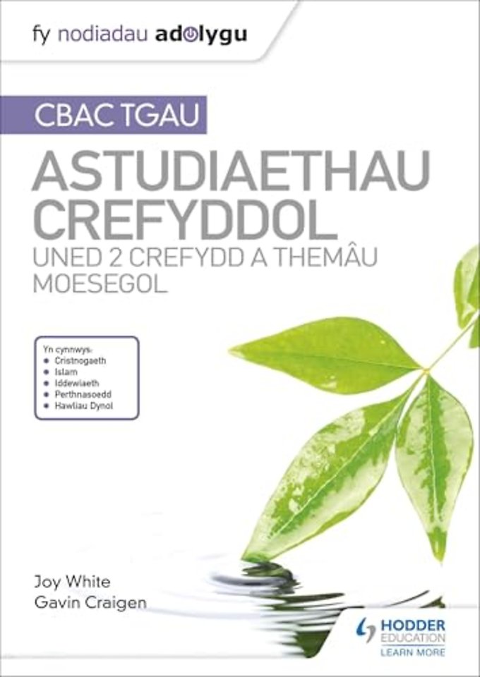 Fy Nodiadau Adolygu: CBAC TGAU Astudiaethau Crefyddol Uned 2 Crefydd a Themau Moesegol