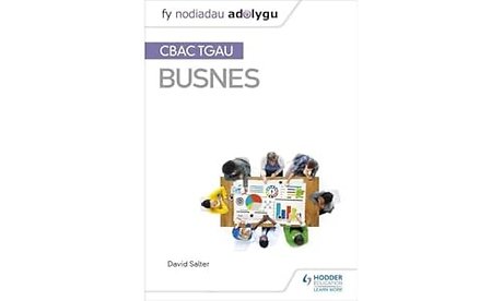 Fy Nodiadau Adolygu: CBAC TGAU Busnes