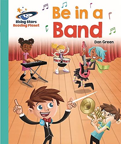 Reading Planet - Be in a Band - Turquoise: Galaxy